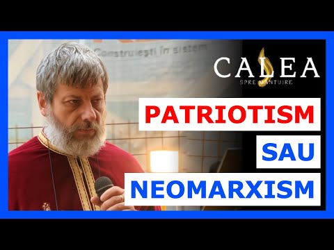 🔵 PATRIOTISM ȘI NEOMARXISM || Pr. TUDOR CIOCAN