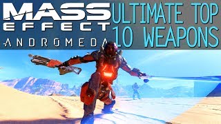 Ultimate Best Weapons Breakdown in Mass Effect: Andromeda | For Every Occasion