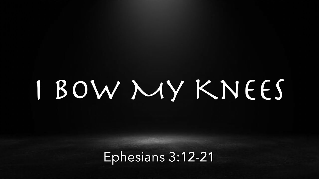 Ephesians 3:12-21 |  I Bow My Knees  | You're Rich Series | Pastor James Parks