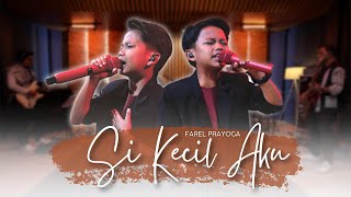 Download lagu Farel Prayoga - Si Kecil Aku mp3