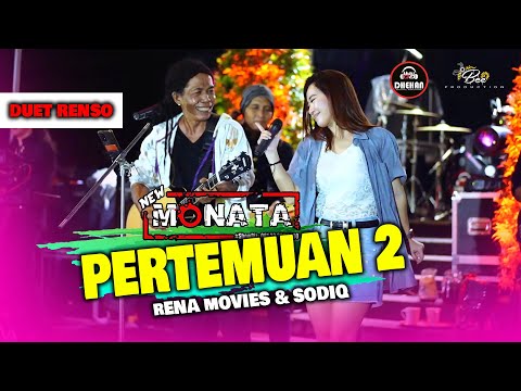 NEW MONATA - Rena Movies feat SodiQ PERTEMUAN 2 - DUET RENSO ( RENA SODIQ )