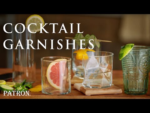 8 Easy Cocktail Garnishes | Patrón Tequila