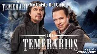 Me Caíste Del Cielo (Los Temerarios)