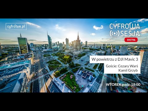 Cyfrowa Sesja Ekstra - W powietrzu z DJI Mavic 3