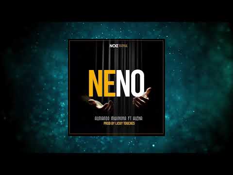 Almando Mwirora Ft Alexer - Neno (Audio Video)