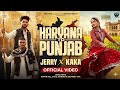 Kaka X Jerry Haryana To Punjab Official Video Vyom Song New Haryanvi Punjabi Song 2026