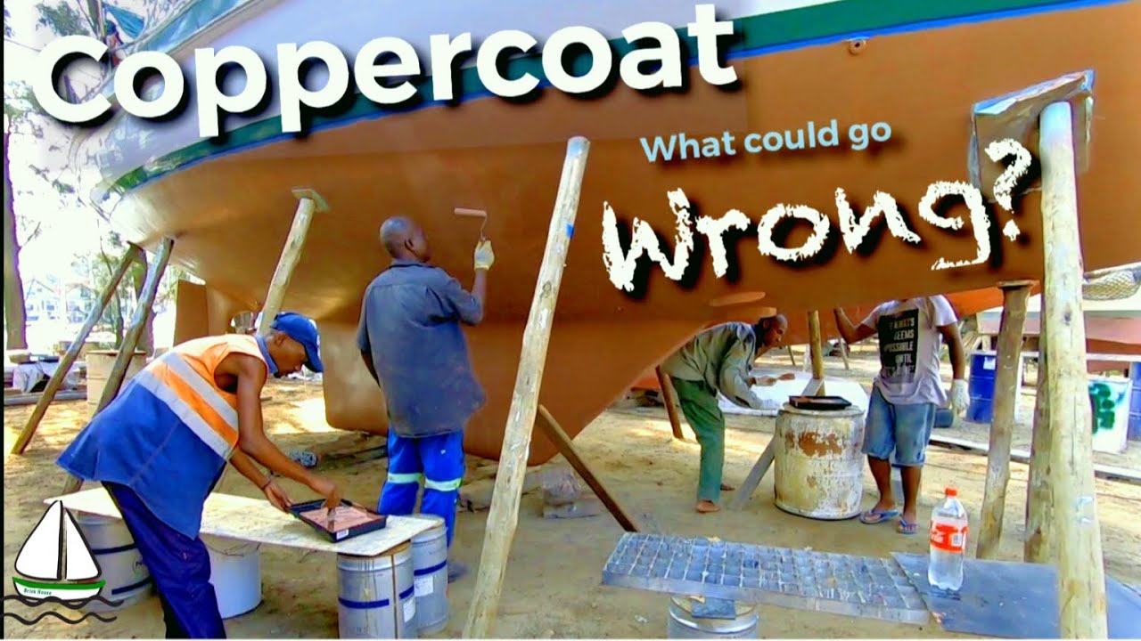 Our Coppercoat Antifouling Application -DISASTER or SUCCESS (Patrick Childress Sailing #57)