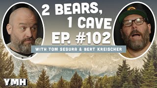 Picture of a podcast: 2 Bears 1 Cave With Tom Segura & Bert Kreischer