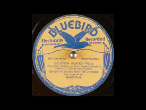 George Hall & his Hotel Taft Orchestra - Seventh Heaven (1937)