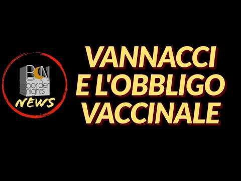 VANNACCI E L'OBBLIGO VACCINALE - BN News