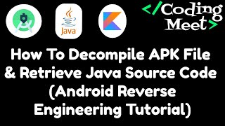 How to Decompile APK File & Retrieve Java Source Code | Android Reverse Engineering Tutorial