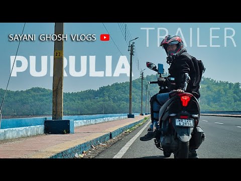 Purulia trailer | Land of natural Beauty | Bengali | sayani ghosh vlogs | Ride 2021