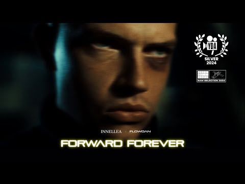 INNELLEA x FLOWDAN - Forward Forever (Official video)