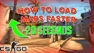 HOW TO LOAD MAPS FASTER in CS:GO (2020 Updated)