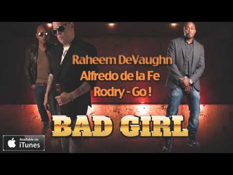 BAD GIRL  / Raheem DeVaughn / Alfredo de la Fe / Rodry-Go!