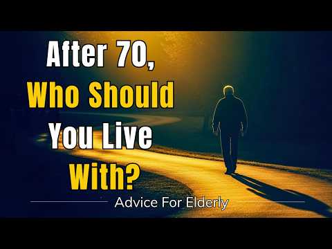 After 70, Who Should You Live With? One Man's Honest Journey