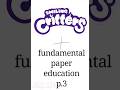 fundamental paper education + smiling critters(3/4)/#short#fundamentalpapereducation#smilingcritters