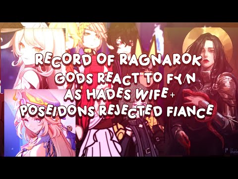 Record of Ragnarok god's react to FY/n as hades wife+ Poseidons rejected fiance!||2x,idk tbh