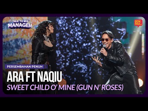 [Persembahan Penuh] ARA ft NAQIU - Sweet Child O' Mine | TALK TO MY MANAGER MINGGU 4