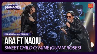 Download lagu [Persembahan Penuh] ARA ft NAQIU - Sweet Child O' Mine | TALK TO MY MANAGER MINGGU 4 mp3