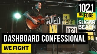 Dashboard Confessional - We Fight (Live at the Edge)