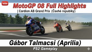MotoGP 08 Full Highlights | Cardion AB Grand Prix (České republiky) — Gábor Talmacsi (Aprilia) | PS2