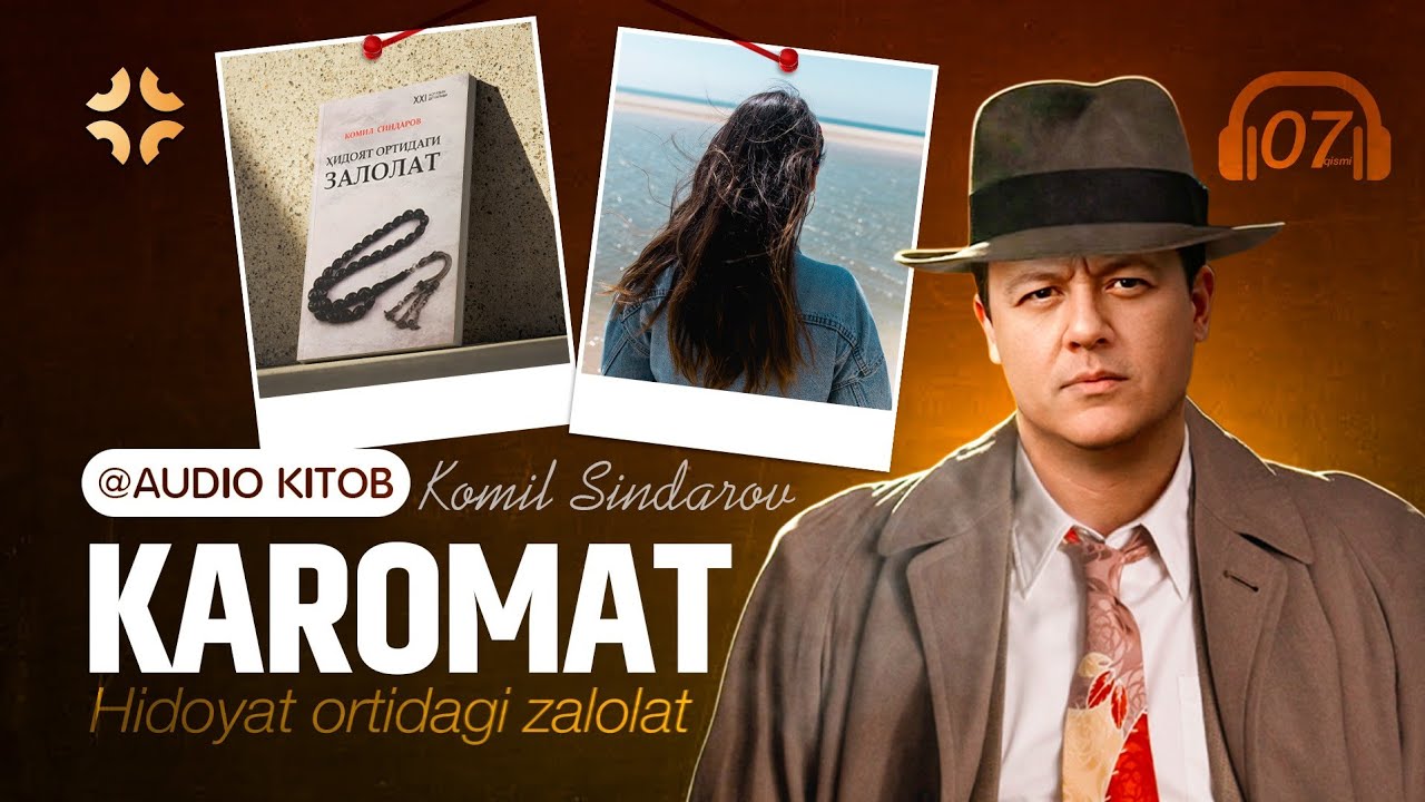 Hidoyat Ortidagi Zalolat 7-qism |KOMIL SINDAROV| #audiokitob
