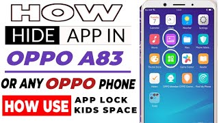 How Hide App In Oppo A83 Or Any Oppo Device| How Use App Lock/Kids Space In Oppo A83| In Hindi 2021!