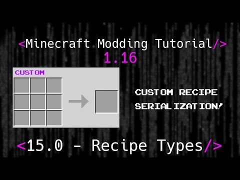 Minecraft Modding Tutorial 1.16 | 15.0 - Recipe Types