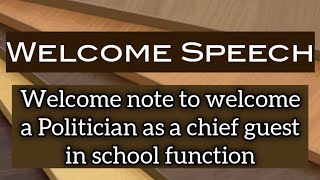 Welcome note for Chief guest/Politician at school functions|| Welcome speech for chief guest