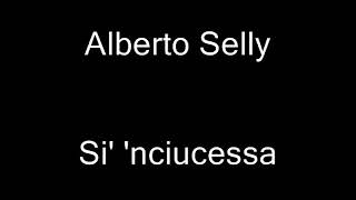 Alberto selly si' 'nciucessa by Saviano