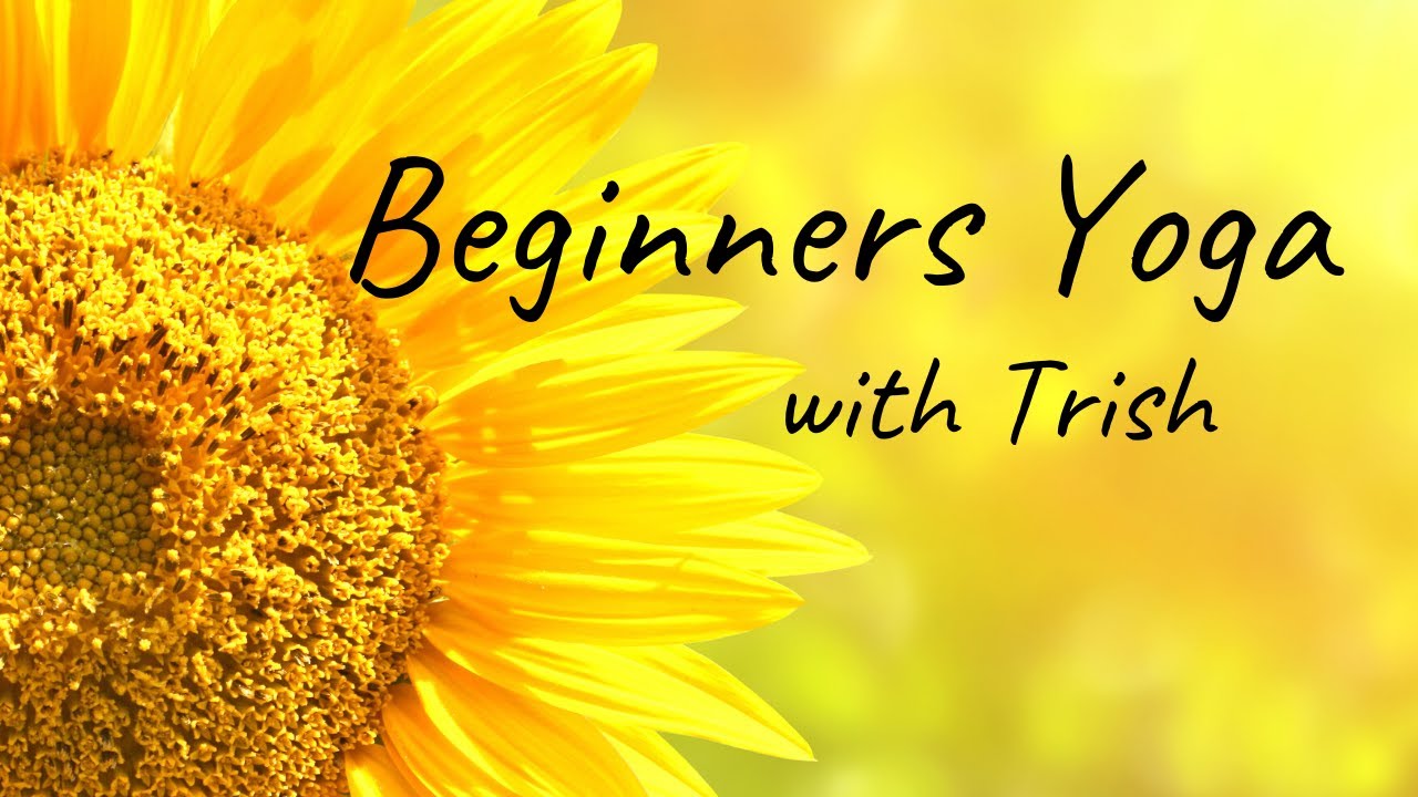Beginners Yoga with Trish