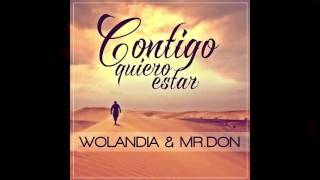 Wolandia & Mr.Don - Contigo Quiero Estar
