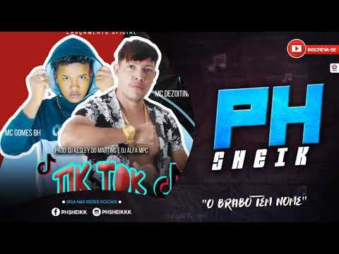 TIK TOK - MC DEZOITINHO E MC GOMES BH [ DJ KESLEY DO MARTINS E DJ ALFA MPC ]