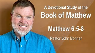 Devotionals with Johncito - Matthew 6:5-8