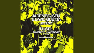 Let’s Go (feat. Tom Enzy, Juany Bravo &amp; Sami Brielle) (HUGEL Remix)