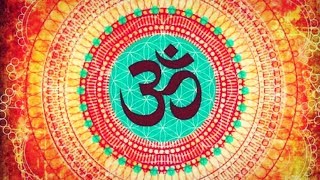 BEST OM CHANTING MEDITATION ON YOUTUBE : MOST POWERFUL !