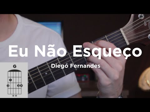 Eu Não Esqueço - Diego Fernandes