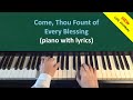 Come Thou Fount Of Every Blessing Piano Lyrics 1001 New LDS Hymnal