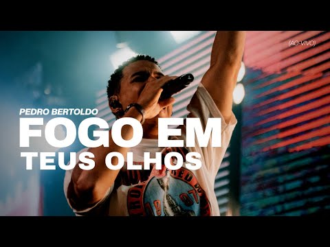 Fogo em Teus Olhos - Pedro Bertoldo (AO-VIVO)
