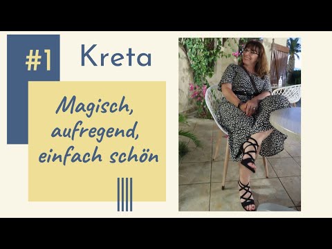 Kreta #1 - Magisch, aufregend, einfach schön