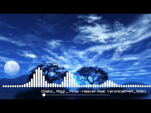 Dzeko-Riggi X Piros - Heaven (Feat.veronica)