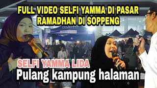 Download lagu wow Selfi yamma pulang kampung dan hibur pengunjung di pasar  ramadhan kab.soppeng mp3