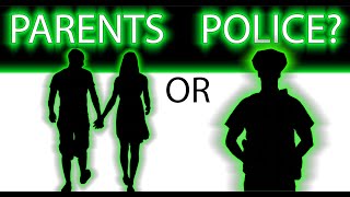 Parents or Police?