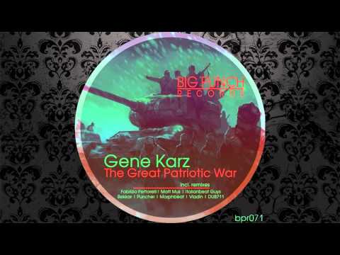 Gene Karz - The Great Patriotic War (Fabrizio Pettorelli Remix) [BIG PUNCH RECORDS]