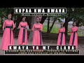 KUPAA KWA BWANA: KWAYA YA MT. CLARA KIGANGO CHA KANYERERE PAROKIA YA BUTIMBA-MWANZA (Official Video)