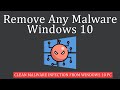 How to Remove Any Malware from Windows 10?