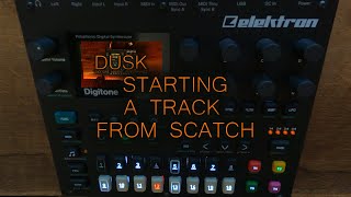 Elektron Digitone ... Starting a ambient track from scratch