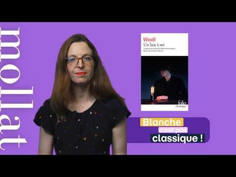 Blanche c'est pas classique - Un lieu à soi - Virginia Woolf