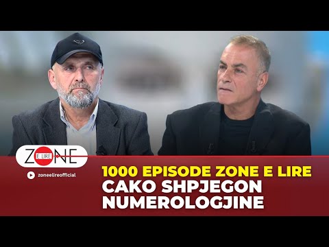 1000 episode Zone e Lire / Cako shpjegon numerologjine